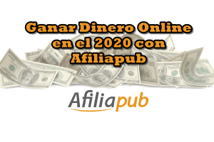 Ganar Dinero Online en el 2020 con Afiliapub