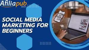 Social Media Affiliate Marketing for Beginners