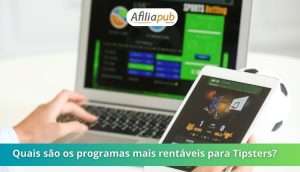 Quais são os programas mais rentáveis para Tipsters?