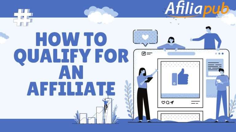 How Do You Qualify For An Affiliate?