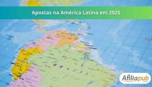 Apostas na América Latina em 2025