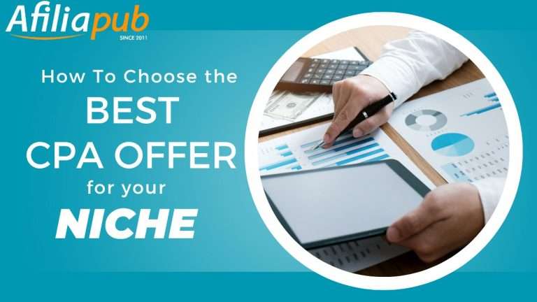 How to Choose the Best CPA Offer for Your Niche