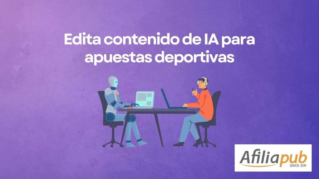 Edita tu contenido IA para las apuestas deportivas